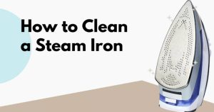 How to clean a steam iron & dry iron: Make Your Iron Look New